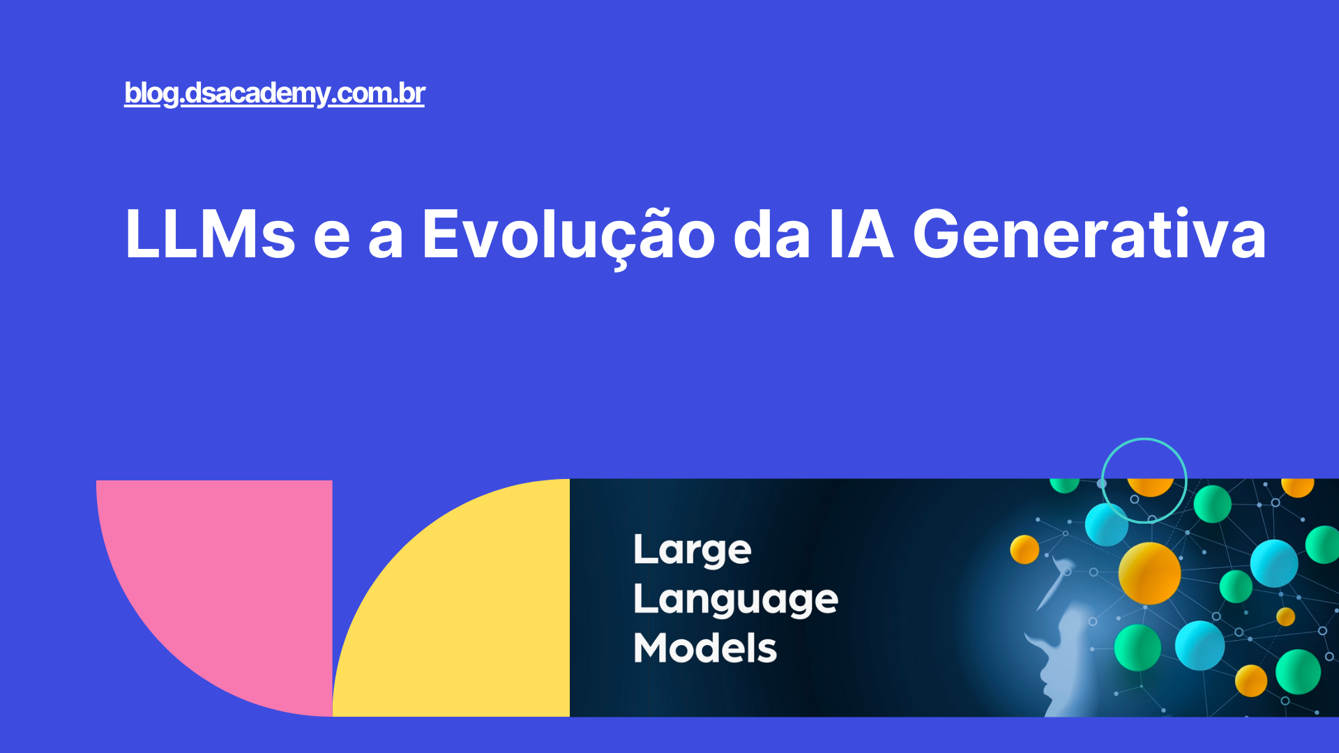 LLMs E A Evolução Da IA Generativa - Data Science Academy