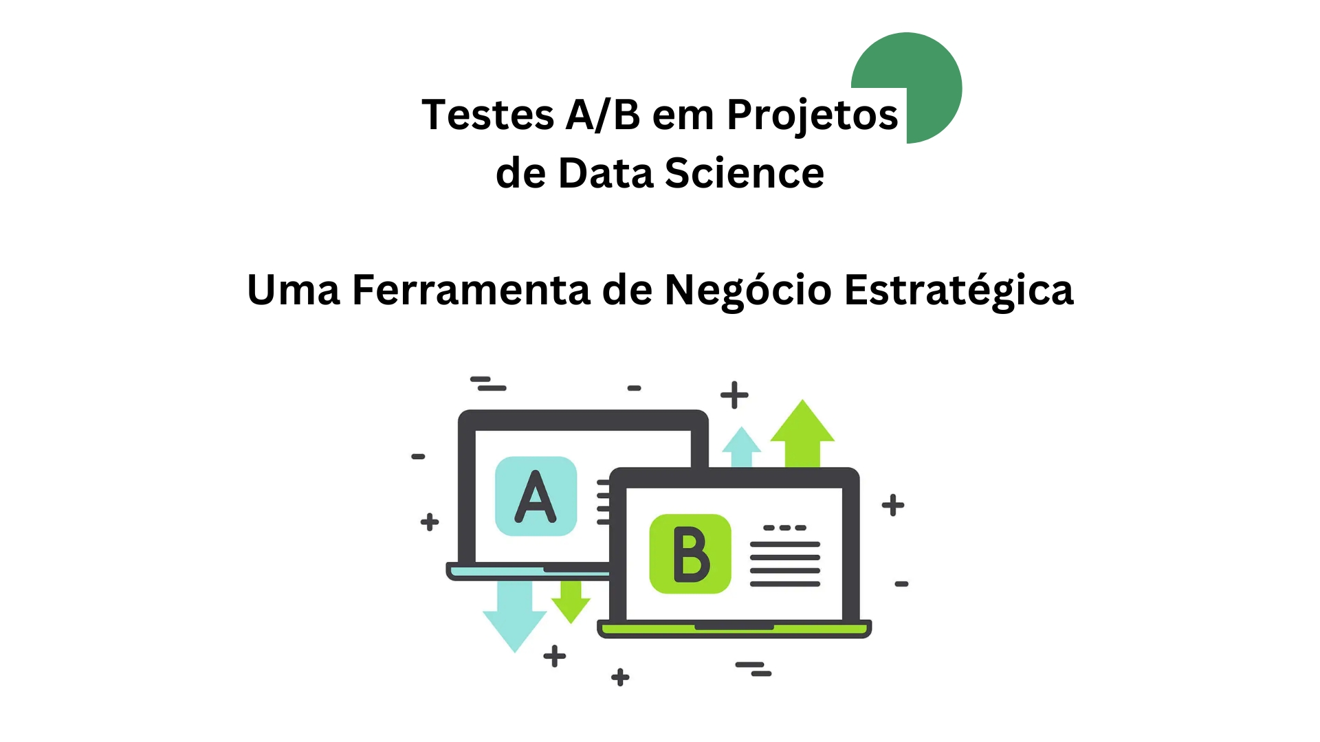 Testes A/B em Projetos de Data Science - Uma Ferramenta de Negócio ...