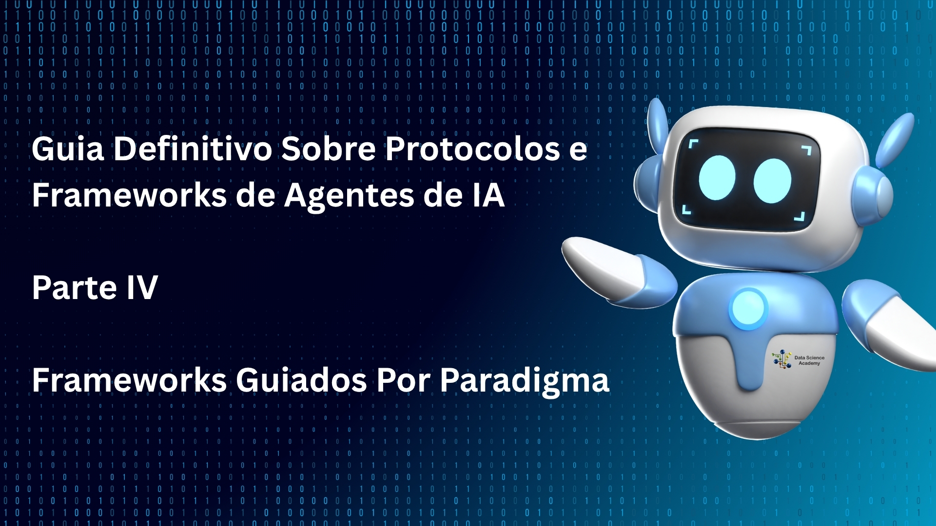Guia Definitivo Sobre Protocolos e Frameworks de Agentes de IA – Parte ...