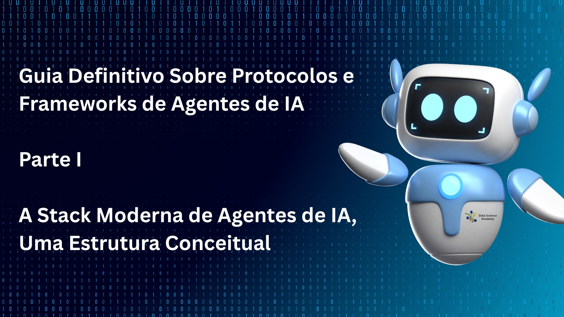 Guia Definitivo Sobre Protocolos e Frameworks de Agentes de IA - Parte ...