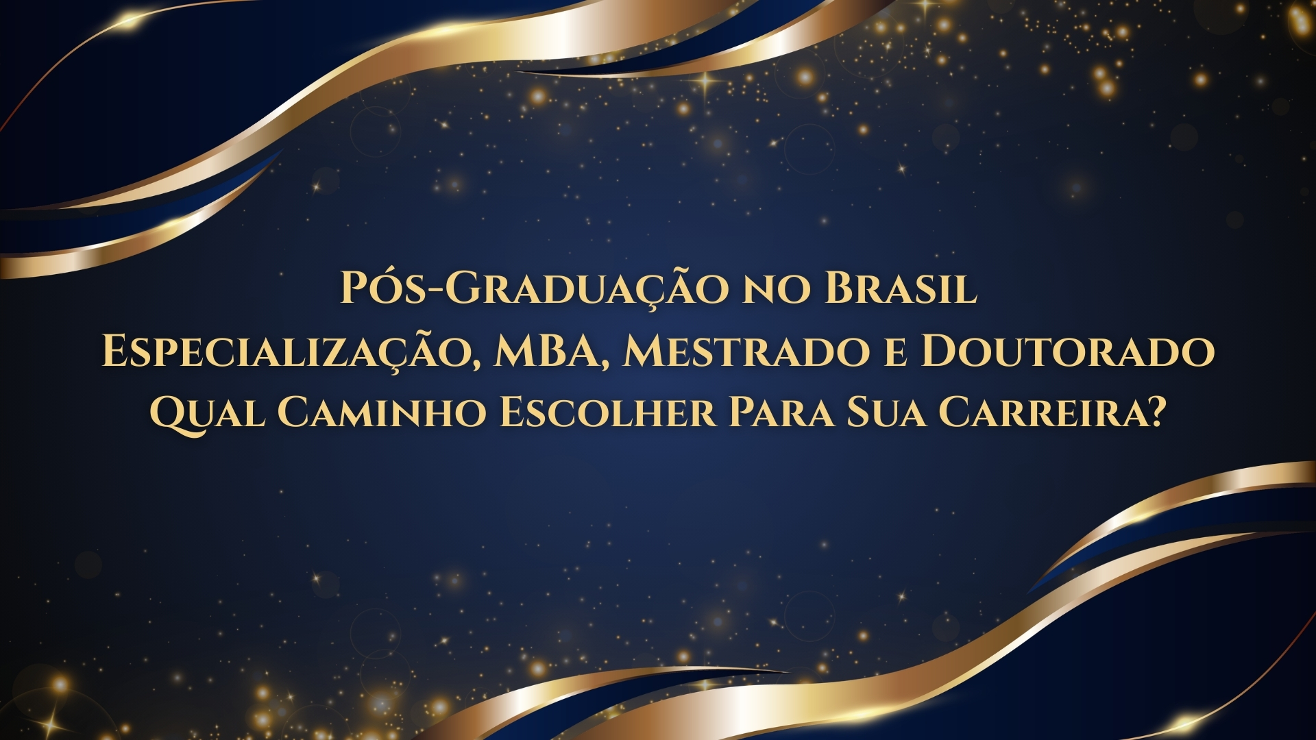 Pós-Graduação no Brasil: Especialização, MBA, Mestrado e Doutorado ...